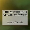 Cover Art for 9781497584549, The Mysterious Affair at Styles by Agatha Christie