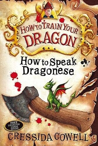 Cover Art for 9781444910674, How to Train Your Dragon: How To Speak Dragonese: Book 3 by Cressida Cowell