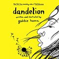 Cover Art for B084JCTXCP, Dandelion by Gabbie Hanna