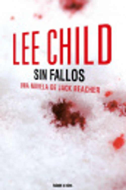 Cover Art for 9788412580334, Sin fallos: Una novela de Jack Reacher by Lee Child