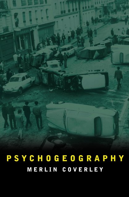 Cover Art for 9780857302175, Psychogeography by Merlin Coverley