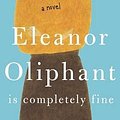 Cover Art for 9781524749705, Eleanor Oliphant is Completely Fine by Gail Honeyman