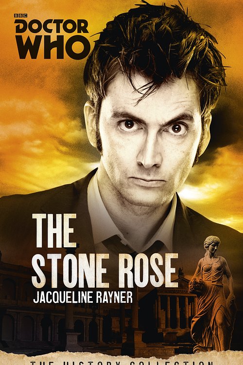 Cover Art for 9781849909068, Doctor Who: The Stone Rose by Jacqueline Rayner