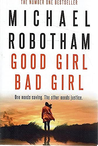 Cover Art for 9780733646249, Good Girl, Bad Girl by Michael Robotham