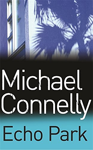 Cover Art for 9780752877341, Echo Park by Michael Connelly