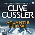 Cover Art for 9781405909556, Atlantis Found by Clive Cussler