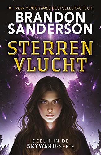 Cover Art for 9789083073132, Sterrenvlucht (Skyward, 1) by Brandon Sanderson