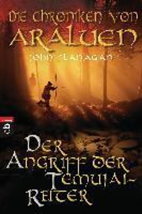 Cover Art for 9783570220658, Die Chroniken von Araluen 04. Der Angriff der Temujai-Reiter by John Flanagan
