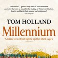 Cover Art for 9780349119724, Millennium: The End of the World and the Forging of Christendom by Tom Holland