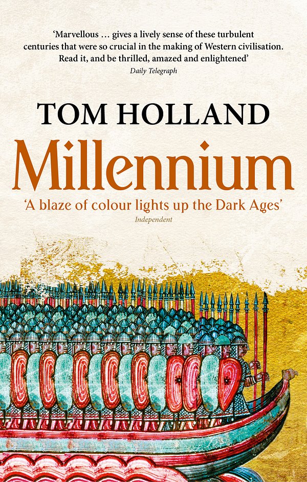 Cover Art for 9780349119724, Millennium: The End of the World and the Forging of Christendom by Tom Holland