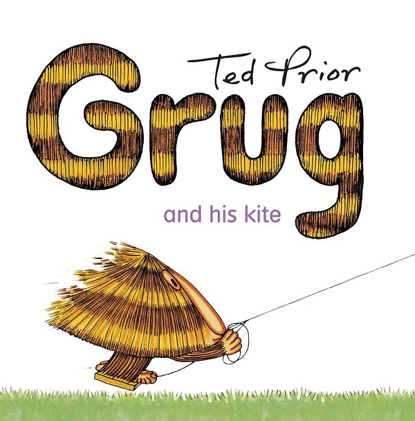 5 editions of Grug and His Kite by Ted Prior