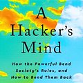 Cover Art for 9780393866667, A Hacker's Mind by Bruce Schneier