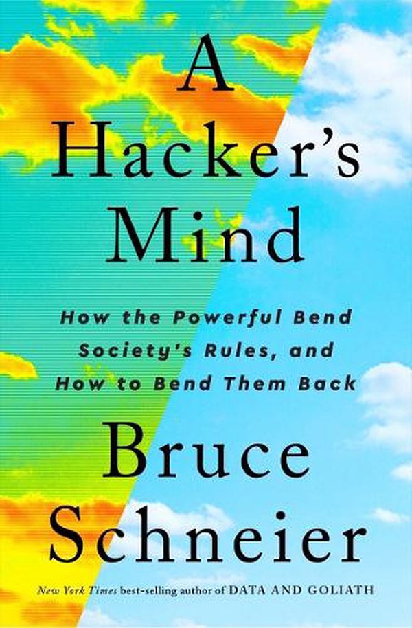 Cover Art for 9780393866667, A Hacker's Mind by Bruce Schneier