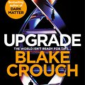 Cover Art for 9781529045352, Upgrade by Blake Crouch