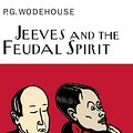 Cover Art for 9781841591018, Jeeves And The Feudal Spirit by P.g. Wodehouse