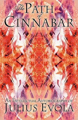 Cover Art for 9781907166037, The Path of Cinnabar by Julius Evola
