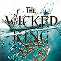 Cover Art for B07BB2GVJX, The Wicked King by Holly Black