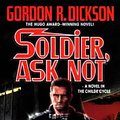 Cover Art for 9780812504002, Soldier, Ask Not by Gordon R. Dickson