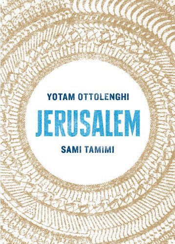 Cover Art for 9780091951221, Jerusalem: Limited Signed Edition by Yotam Ottolenghi, Sami Tamimi