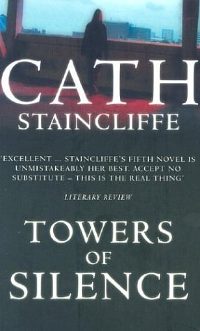 Cover Art for 9780749006907, Towers of Silence by Cath Staincliffe