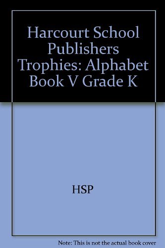 Cover Art for 9780153292811, Harcourt School Publishers Trophies: Alphabet Book "V" Grade K by HARCOURT SCHOOL PUBLISHERS