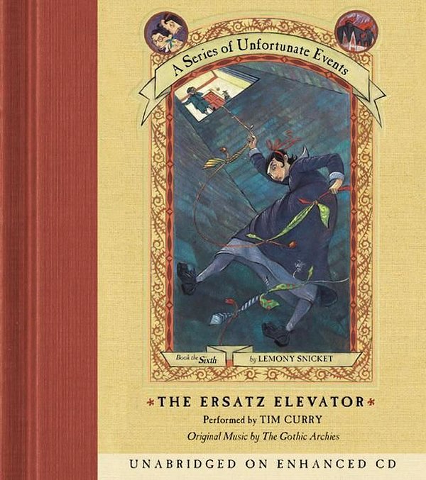 Cover Art for 9780060566210, Series of Unfortunate Events #6: The Ersatz Elevator by Lemony Snicket