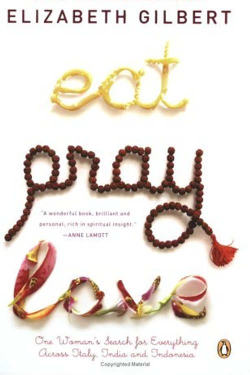 Cover Art for 9780739474181, Eat, Pray, Love: One Woman's Search for Everything Across Italy, India and Indonesia by Elizabeth Gilbert