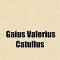 Cover Art for 9781151377975, Poems of Catullus by Gaius Valerius Catullus