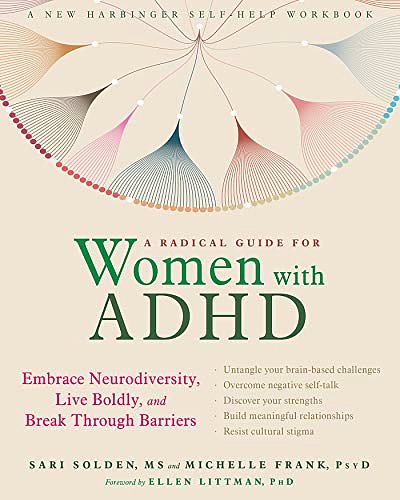 Cover Art for B07J298KY6, A Radical Guide for Women with ADHD: Embrace Neurodiversity, Live Boldly, and Break Through Barriers by Sari Solden, Michelle Frank