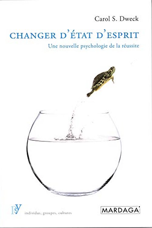 Cover Art for 9782804700348, Changer d'etat d'esprit (French Edition) by S. Dweck, Carol S.
