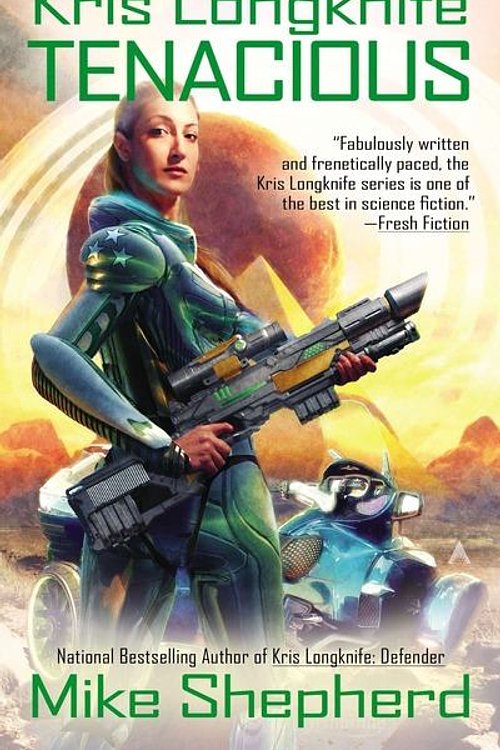 Cover Art for 9780425252901, Kris Longknife: Tenacious by Mike Shepherd