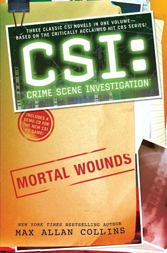 5 editions of CSI: Crime Scene Investigation: Mortal Wounds by Max Allan Collins