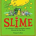 Cover Art for 9791259850201, Slime by David Walliams