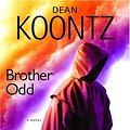 Cover Art for 9780739332900, Brother Odd (Odd Thomas Novels) by Dean R. Koontz