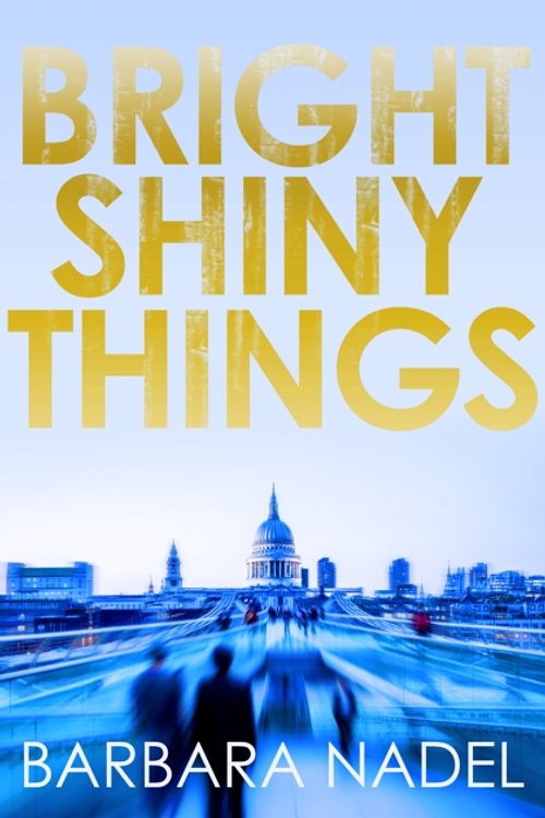 Cover Art for 9780749020132, Bright Shiny Things (Hakim and Arnold) by Barbara Nadel
