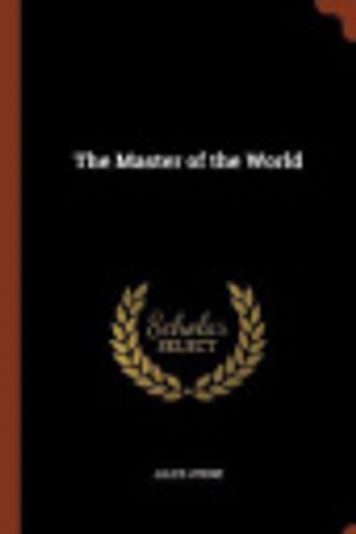 Cover Art for 9781374920224, The Master of the World by Jules Verne