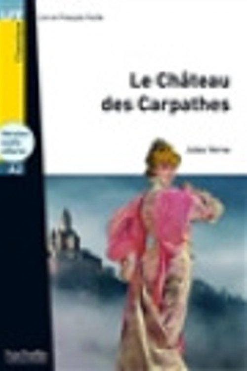 Cover Art for 9782016286494, LFF A2 : Le Château des Carpathes (LFF (Lire en français facile)) (French Edition) by Jules Verne