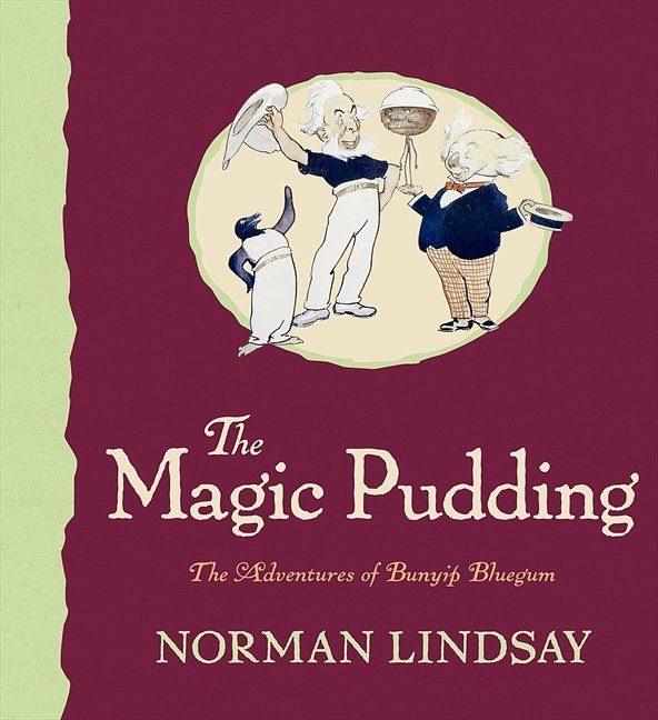 Cover Art for 9780732284329, The Magic Pudding by Norman Lindsay