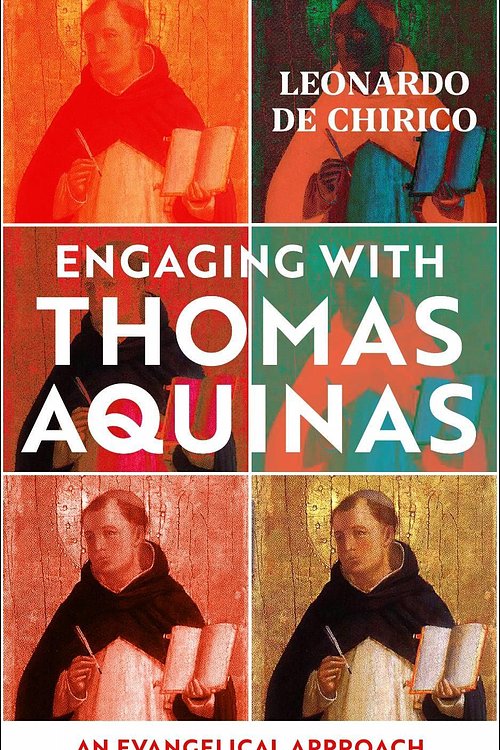 Cover Art for 9781910674741, Engaging with Thomas Aquinas: An Evangelical Approach by De Chirico, Leonardo