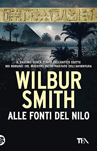 Cover Art for 9788850259717, Alle fonti del Nilo. Nuova ediz. by Wilbur Smith