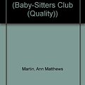 Cover Art for 9780613027229, Mary Anne to the Rescue (Baby-Sitters Club (Quality)) by Ann M. Martin