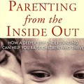 Cover Art for 9781585422098, Parenting from the Inside Out by Daniel J. Siegel, Mary Hatzell