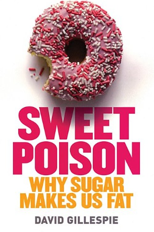 Cover Art for 9780670072477, Sweet Poison by David Gillespie