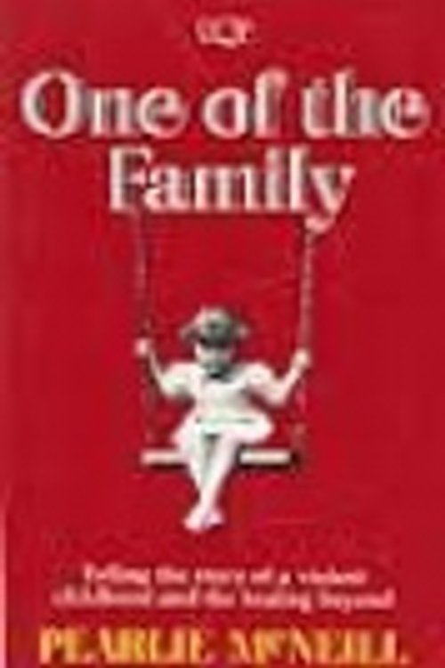 Cover Art for 9780702223013, One of the Family: Telling the Story of a Violent Childhood and the Healing Beyond by Pearlie McNeill