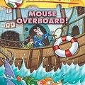 Cover Art for 9780545872515, Mouse Overboard! (Geronimo Stilton #62) by Geronimo Stilton