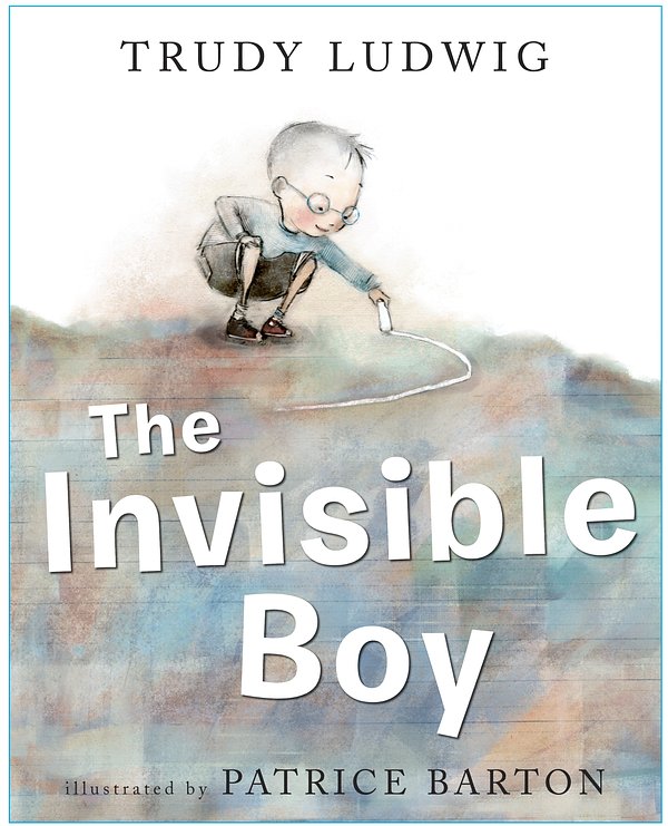 Cover Art for 9781582464503, The Invisible Boy by Trudy Ludwig