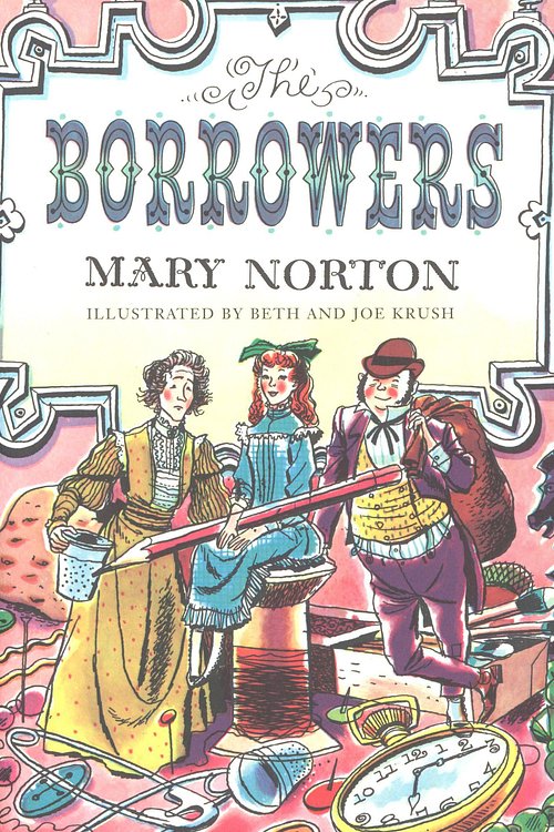 Cover Art for 9780547537702, The Borrowers by Mary Norton