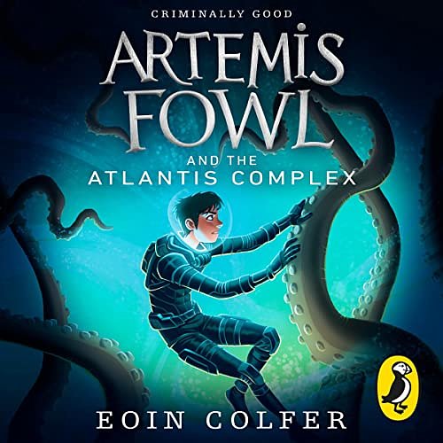 Cover Art for B00KRGXSV0, Artemis Fowl and the Atlantis Complex by Eoin Colfer