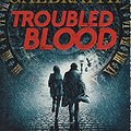 Cover Art for 9780316703550, Troubled Blood by Robert Galbraith