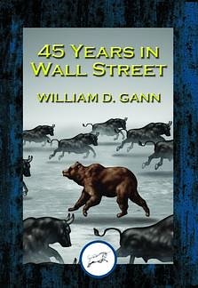 Cover Art for 9781515407393, 45 Years in Wall Street by William D. Gann